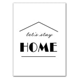 Home Sweet Lets Stay Home Wall Art Canvas Print